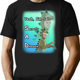 Yeah I'm Sad Shirt T-Shirt - Retro Graphic Tee for Men & Women - Black