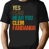 Yes I Can Hear You Clem Fandango Retro Vintage (1) T-Shirt - Black
