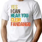 Yes I Can Hear You Clem Fandango Retro Vintage (1) T-Shirt - White