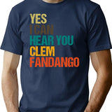 Yes I Can Hear You Clem Fandango Retro Vintage (1) T-Shirt - Navy