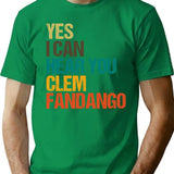 Yes I Can Hear You Clem Fandango Retro Vintage (1) T-Shirt - Green