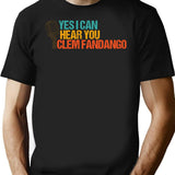 Yes I Can Hear You Clem Fandango Retro Vintage (5) T-Shirt - Black