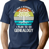Yes I Have A Retirement Plan. I Plan To Do Genealogy T-Shirt - Navy