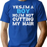 Yes I'm A Boy No I'am Not Cutting My Hair T-Shirt - Blue