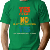 Yes I'm Tall No I Don't Play Basketball Retro Vintage T-Shirt - Green