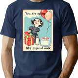 You Are Aging Like Expired Milk Birthday Happy Christmas Weird Prank Meme Funny T-Shirt - Navy