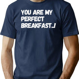 You Are My Perfect Breakfast.. T-Shirt - Retro Graphic Tee for Men & Women - Navy