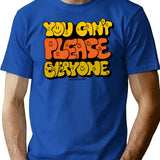 You Can't Please Everyone T-Shirt - Retro Graphic Tee for Men & Women - Blue