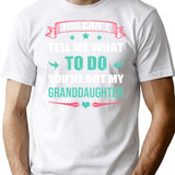 You Cant Tell Me What To Do You're Not My Granddaughter T-Shirt - White