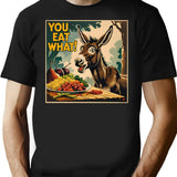 You Eat What (ass) T-Shirt - Retro Graphic Tee for Men & Women - Black
