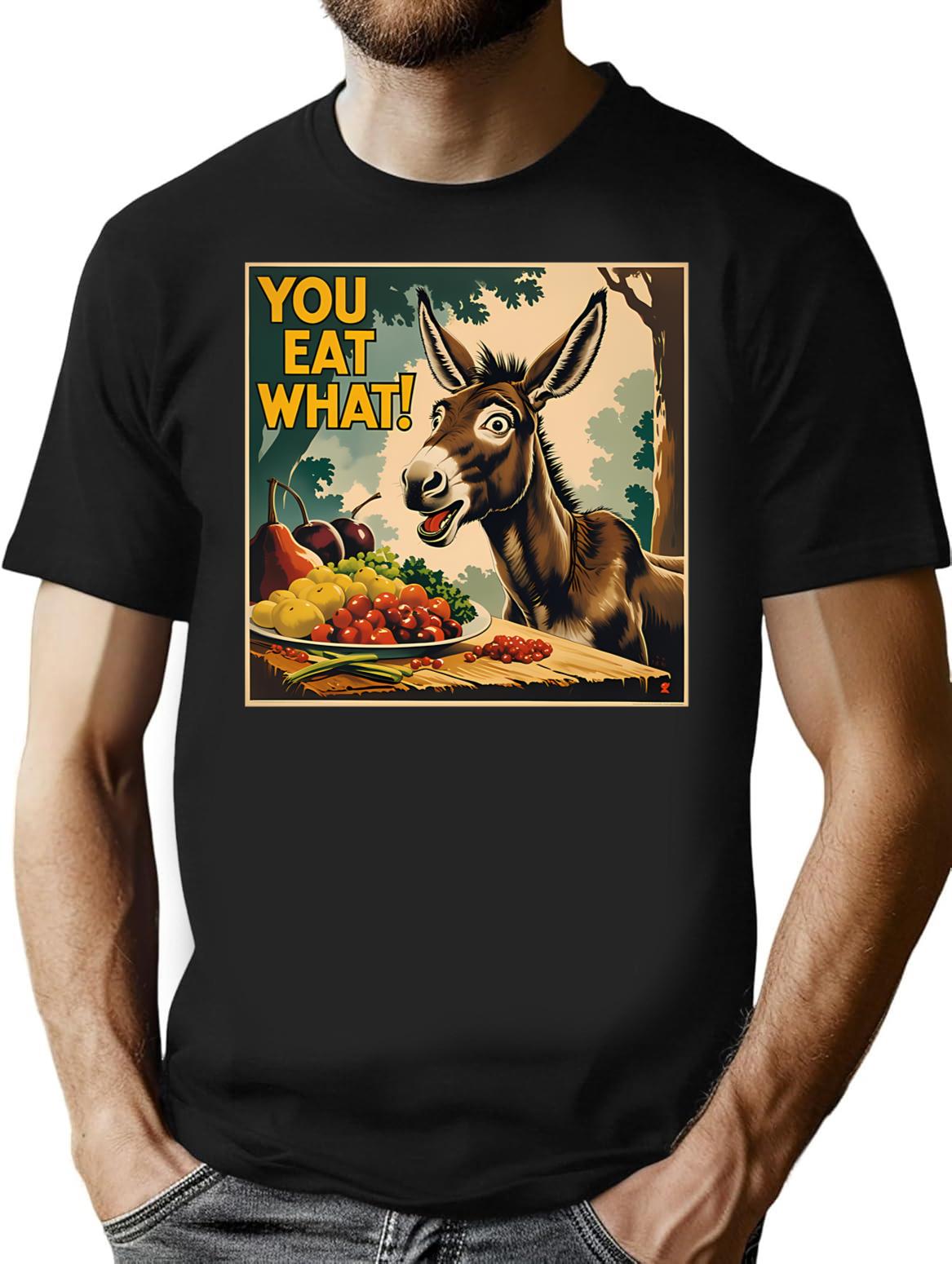 You Eat What (ass) T-Shirt - Retro Graphic Tee for Men & Women - Black
