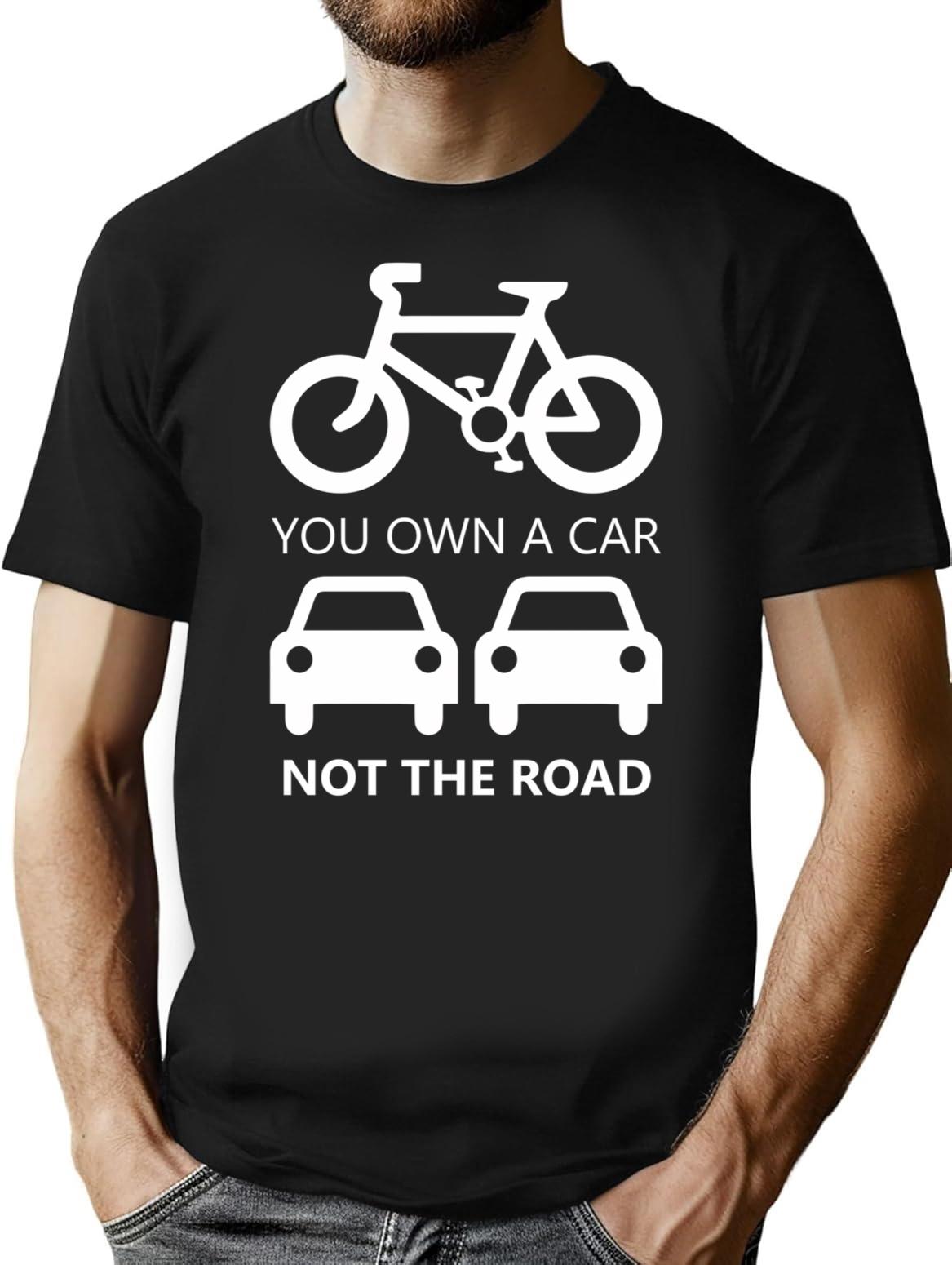 You Own A Car Not The Road T-Shirt - Black