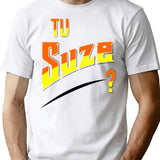 You Suze (1) T-Shirt - Retro Graphic Tee for Men & Women - White