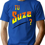 You Suze (1) T-Shirt - Retro Graphic Tee for Men & Women - Blue