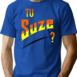 You Suze T-Shirt - Retro Graphic Tee for Men & Women - Blue