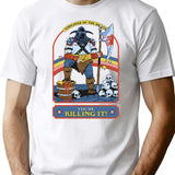 You're Killing It T-Shirt - Retro Graphic Tee for Men & Women - White
