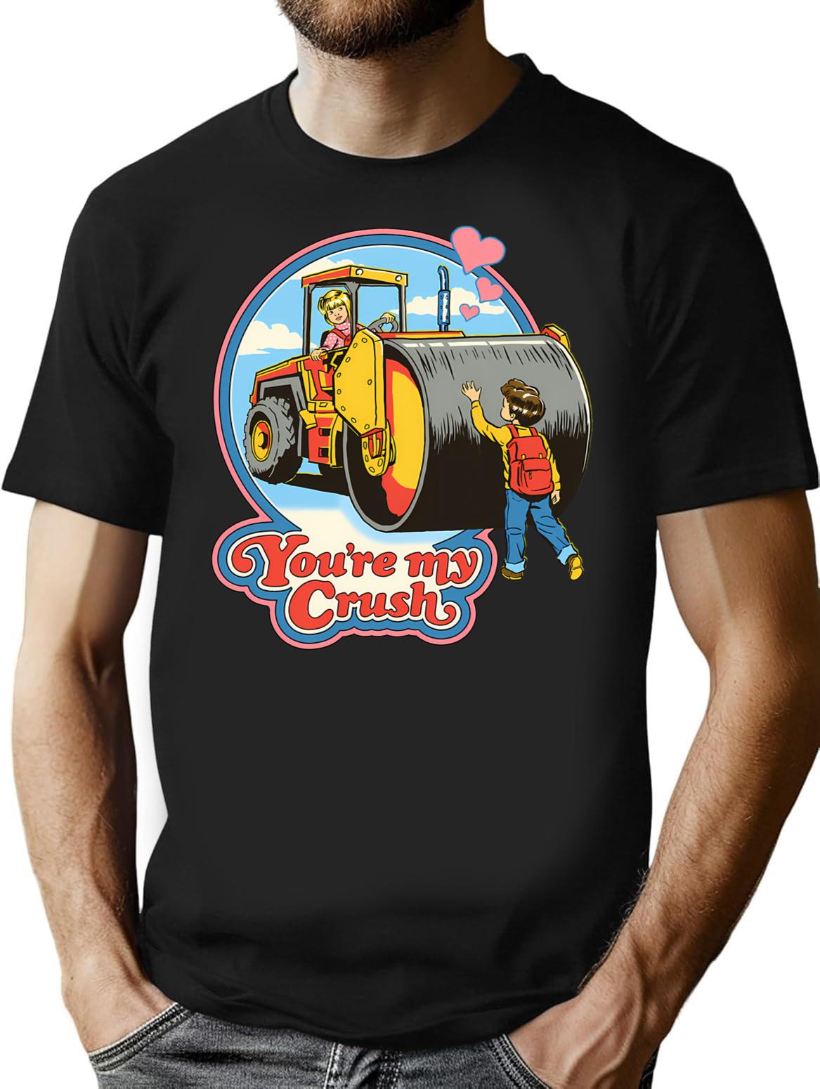 You're My Crush T-Shirt - Retro Graphic Tee for Men & Women - Black