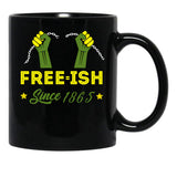 Young Black Free-Ish Since 1865 Black Coffee Mug - Black