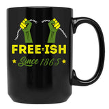 Young Black Free-Ish Since 1865 Black Coffee Mug - Black