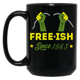Young Black Free-Ish Since 1865 Black Coffee Mug