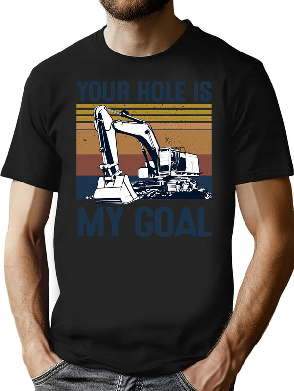 Your Hole Is My Goal Excavator Vintage T-Shirt - Black