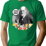Your Mom - Freud T-Shirt - Retro Graphic Tee for Men & Women - Green